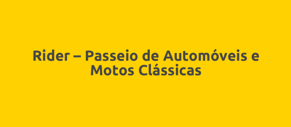 Rider – Passeio de Automóveis e Motos Clássicas