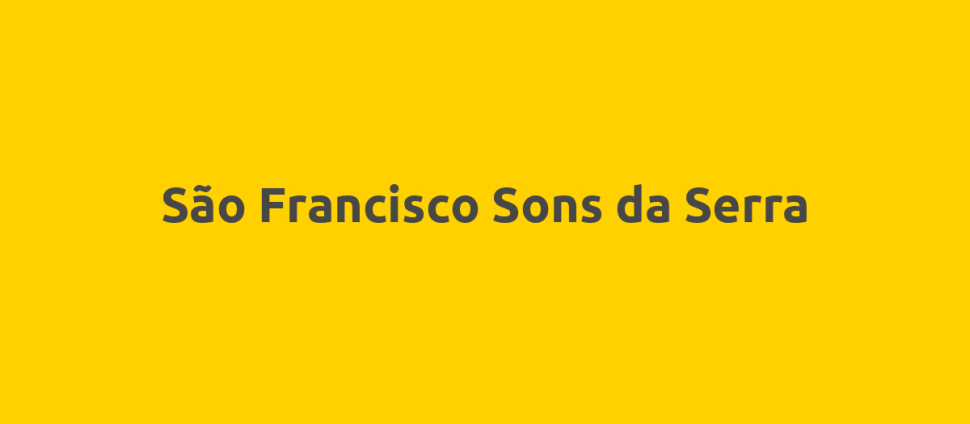 São Francisco Sons da Serra