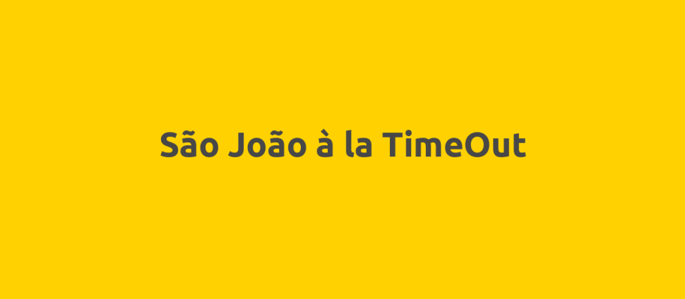 São João à la TimeOut