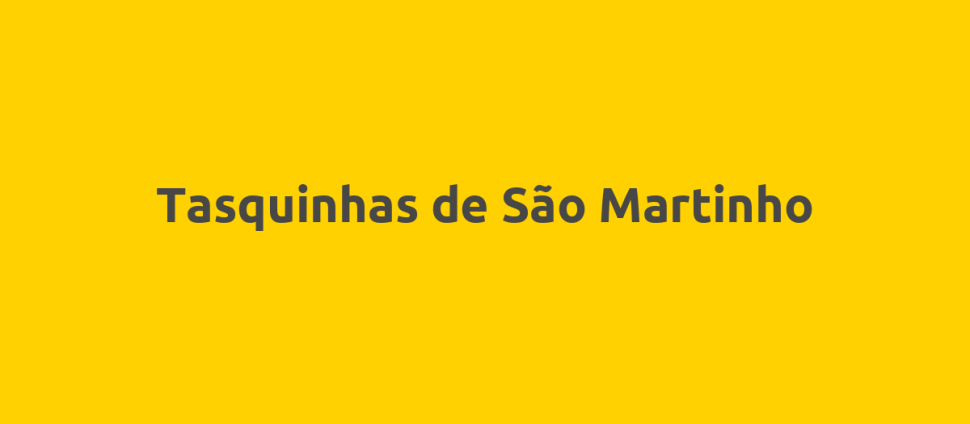Tasquinhas de São Martinho Tasquinhas de São Martinho