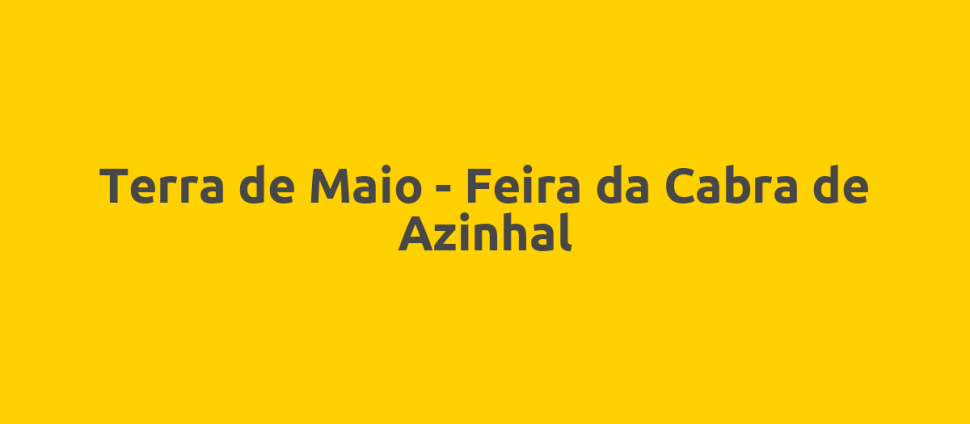 Terra de Maio - Feira da Cabra de Azinhal