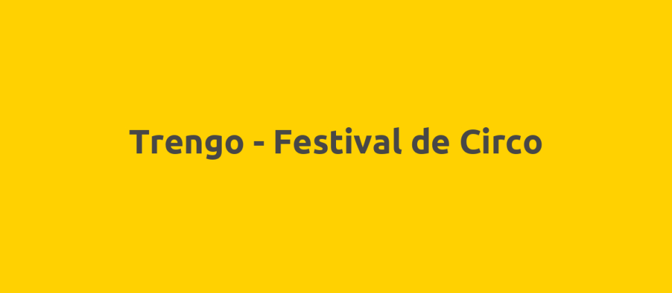 Trengo - Festival de Circo