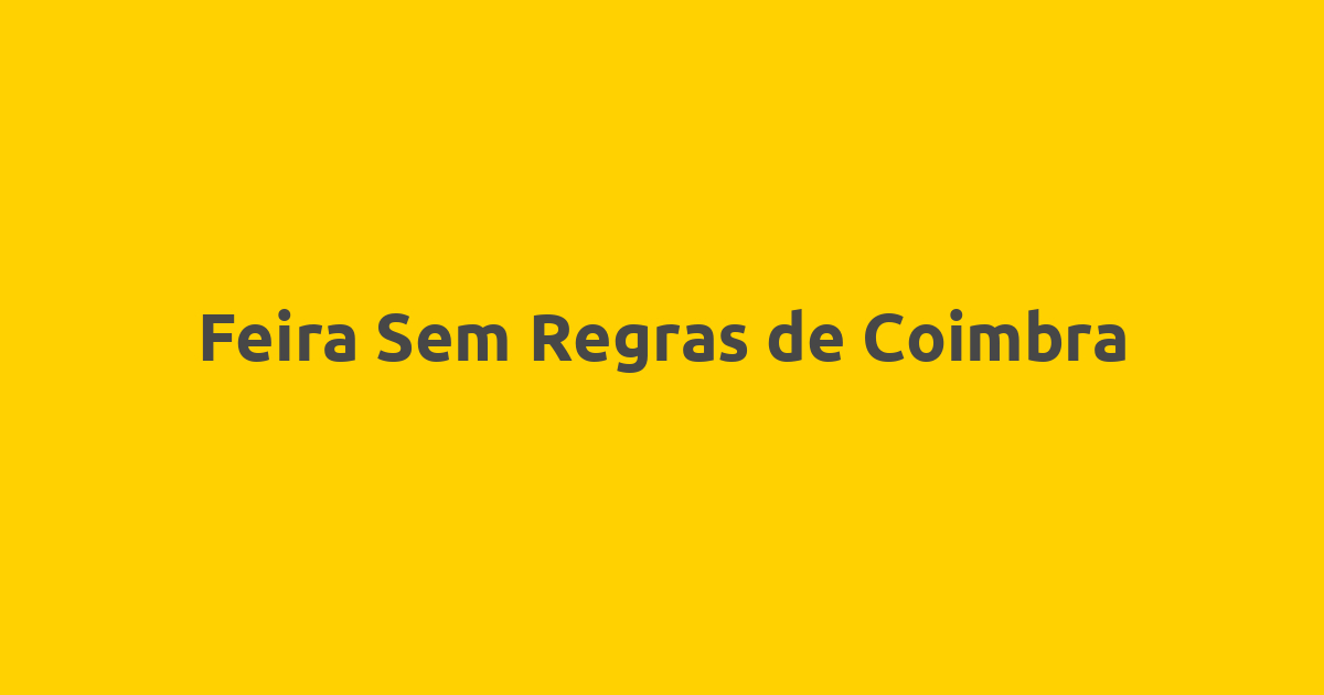 Feira Sem Regras de Coimbra