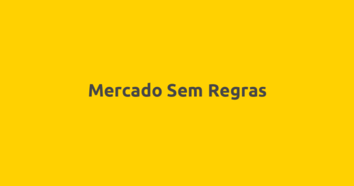 Mercado Sem Regras