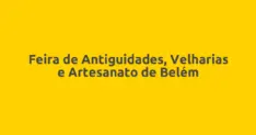 Feira de Antiguidades, Velharias e Artesanato de Belém