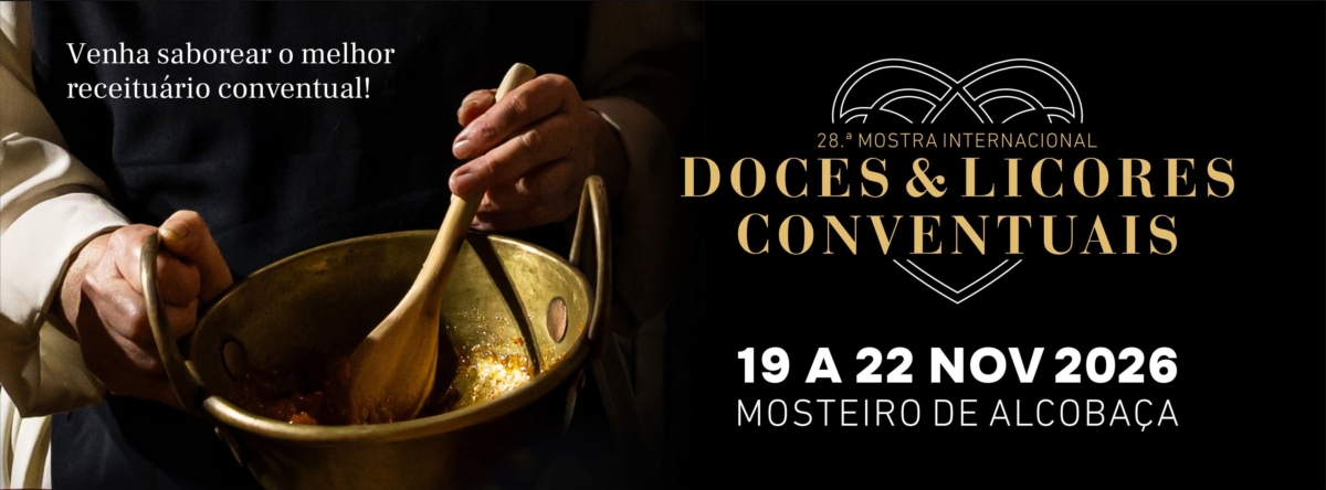 Mostra de Doces e Licores Conventuais – Mosteiro de Alcobaça