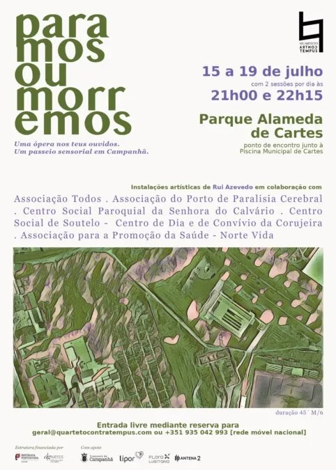 Paramos ou Morremos – Uma ópera nos teus ouvidos. Um passeio sensorial.