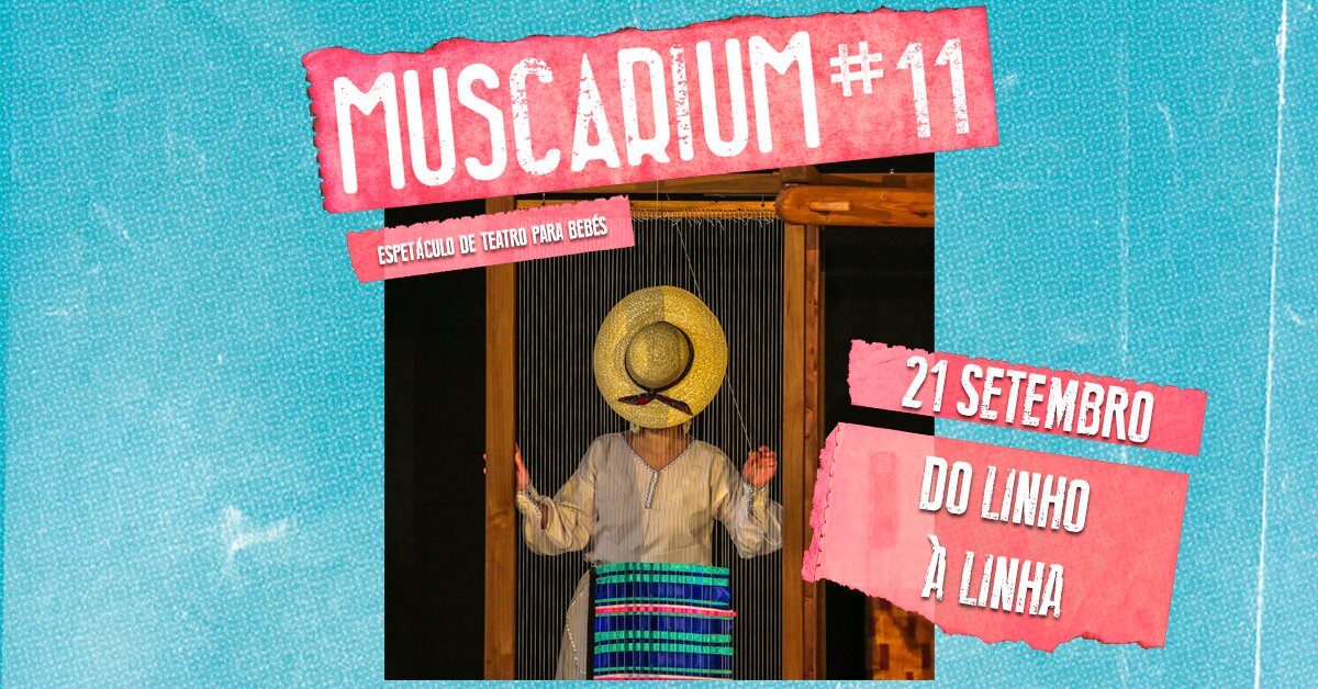 Do Linho à Linha | MUSCARIUM#11