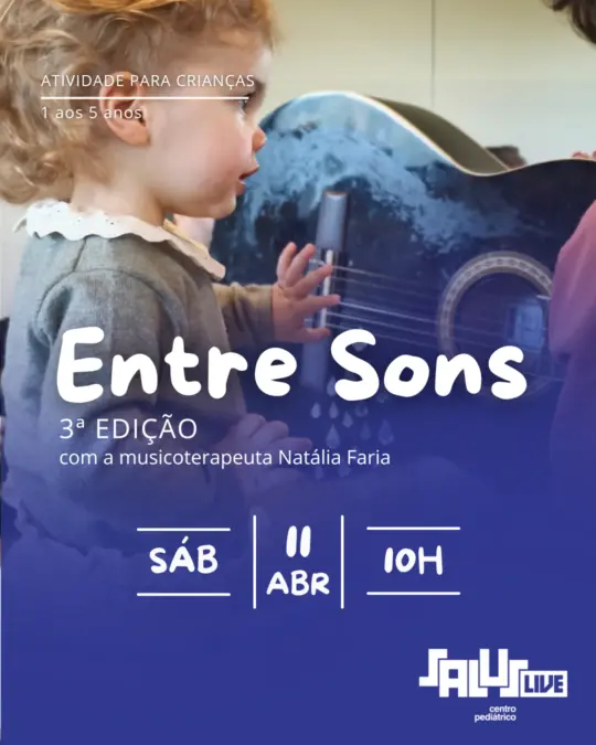3ª Edição de “Entre Sons”: Música, movimento e diversão para crianças na SalusLive