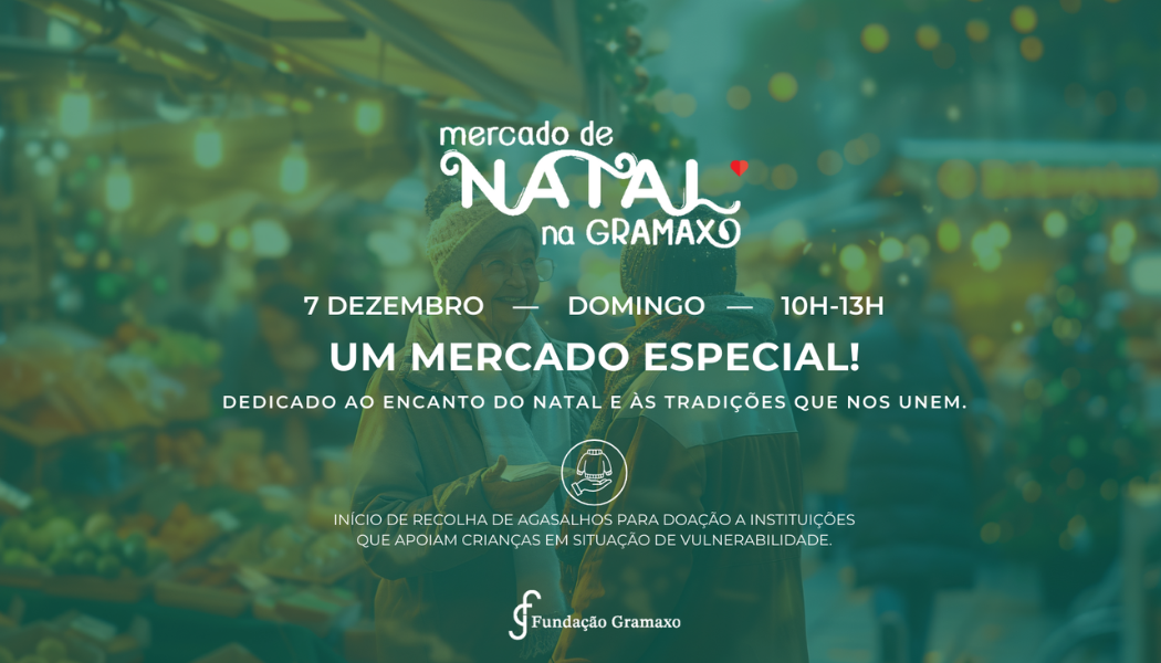 Mercado de Natal na Fundação Gramaxo