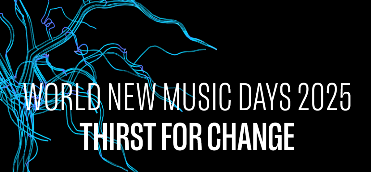 WORLD NEW MUSIC DAYS 2025 – SEDE DE MUDANÇA