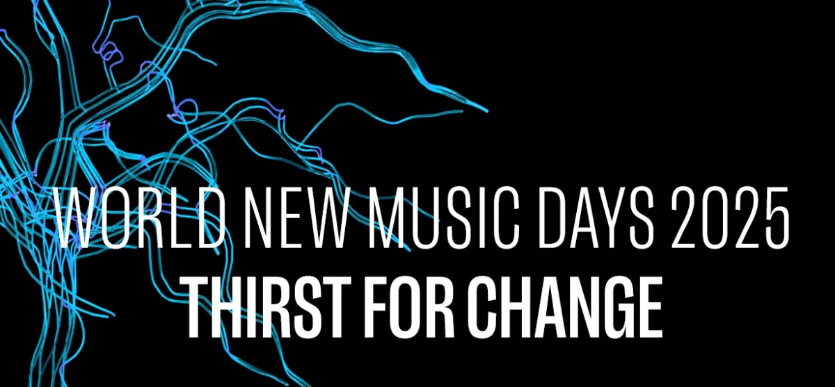 WORLD NEW MUSIC DAYS 2025 – SEDE DE MUDANÇA