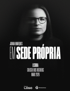 EM SEDE PRÓPRIA – Joana Marques