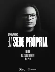 EM SEDE PRÓPRIA – Joana Marques