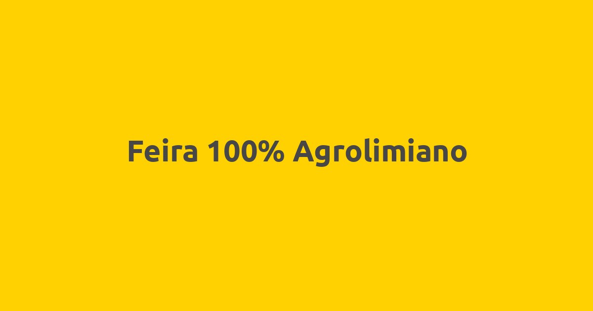 Feira 100% Agrolimiano