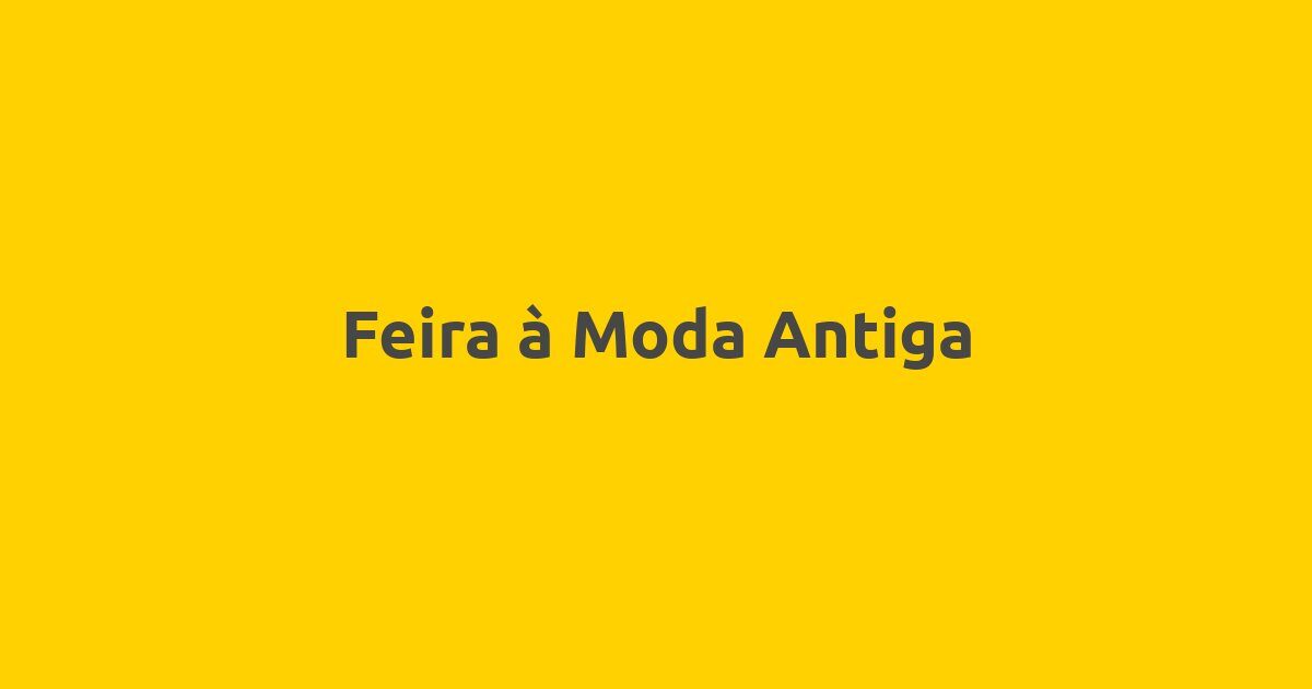 Feira à Moda Antiga