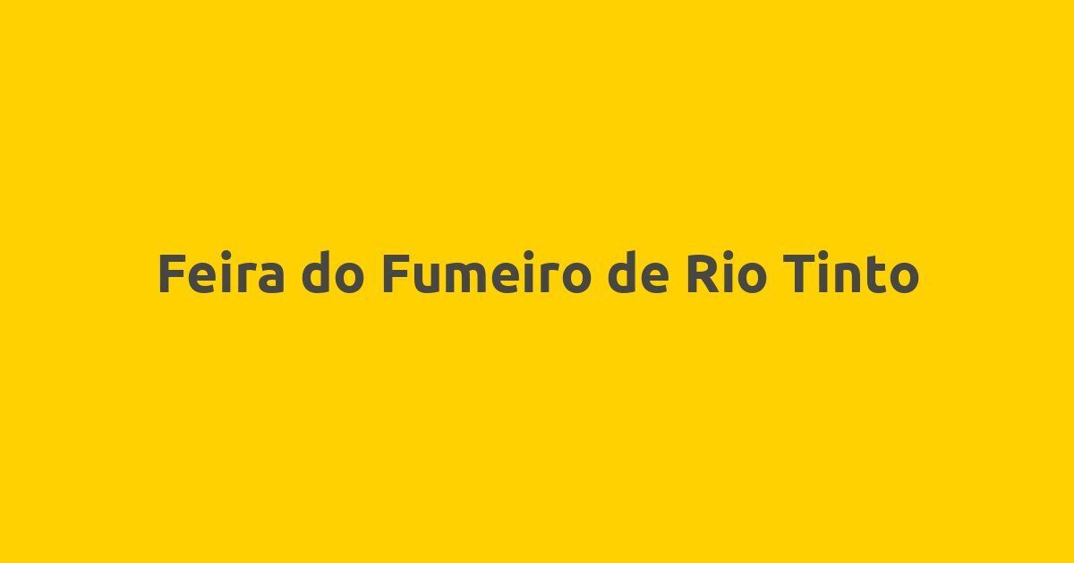 Feira do Fumeiro de Rio Tinto