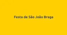 Festa de São João Braga