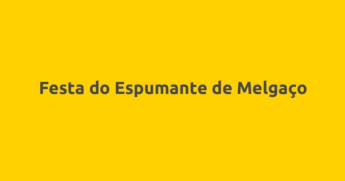 Festa do Espumante de Melgaço