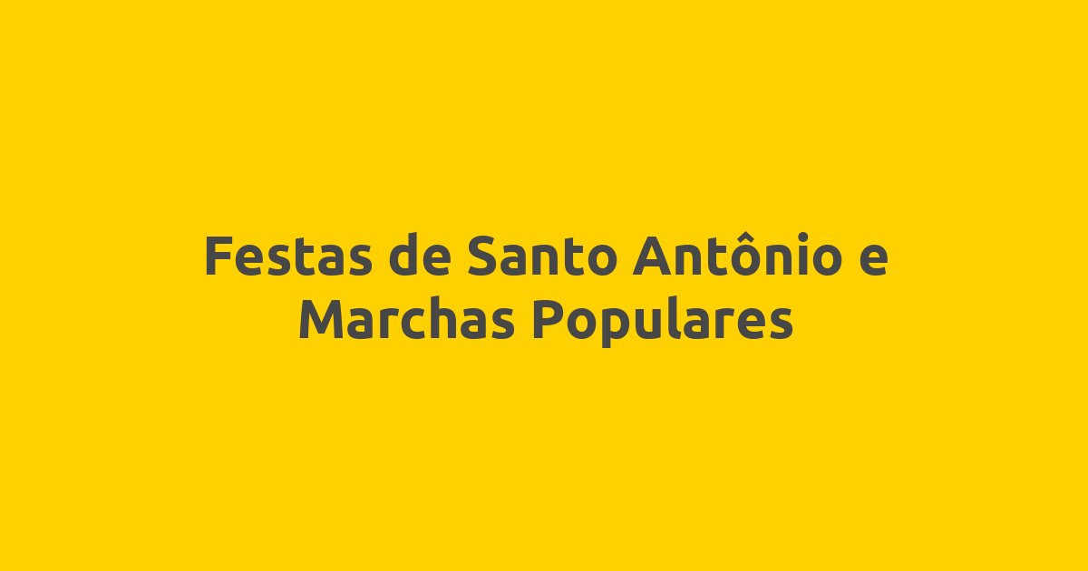 Festas de Santo Antônio e Marchas Populares