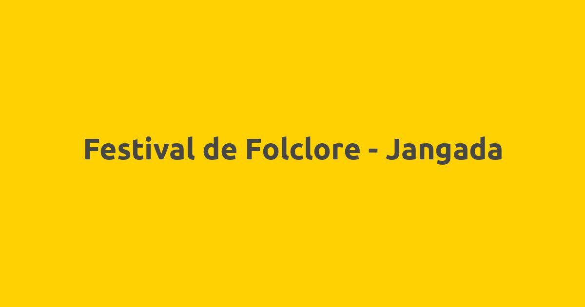 Festival de Folclore – Jangada