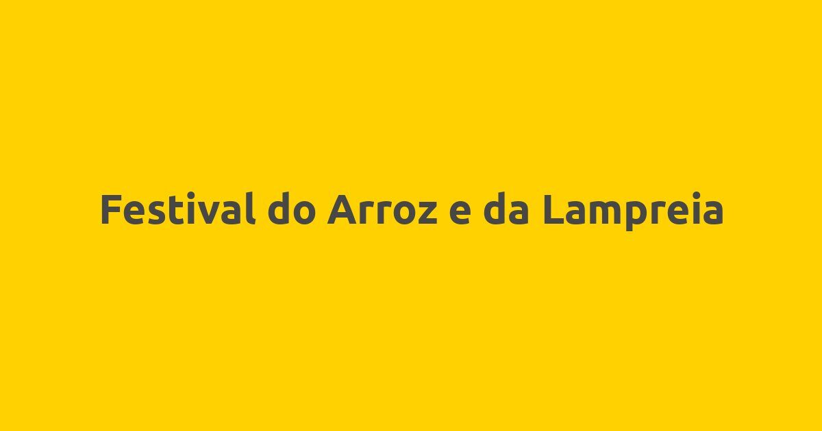 Festival do Arroz e da Lampreia