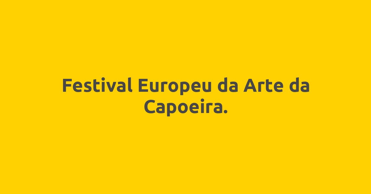 Festival Europeu da Arte da Capoeira