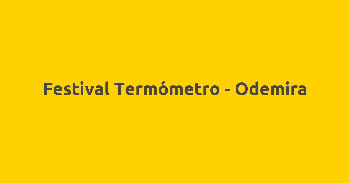Festival Termómetro – Odemira