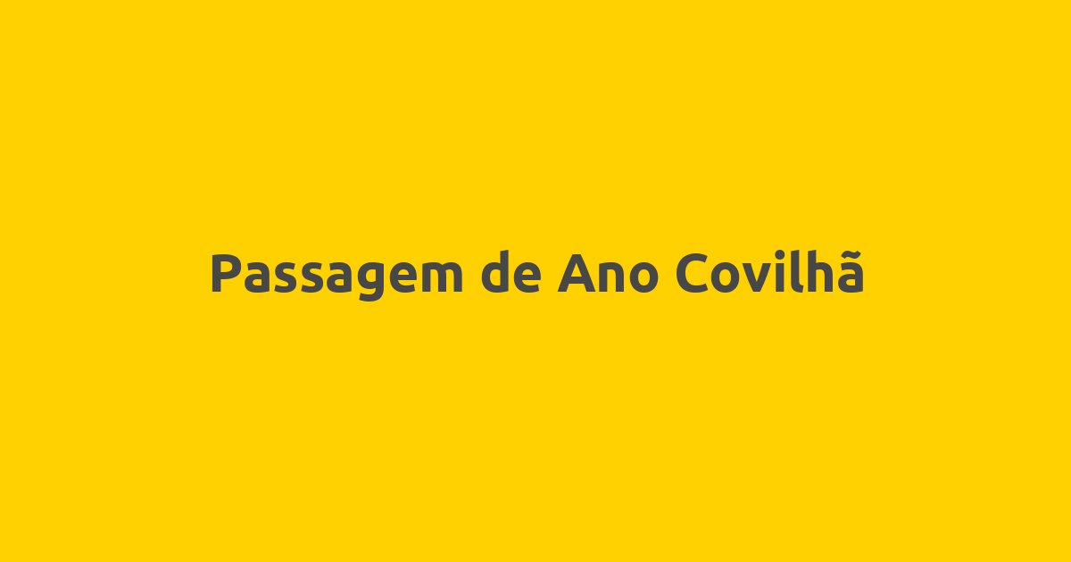 Passagem de Ano Covilhã 2026